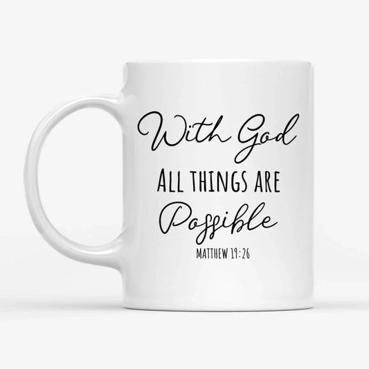 With god all things are possible coffee mug