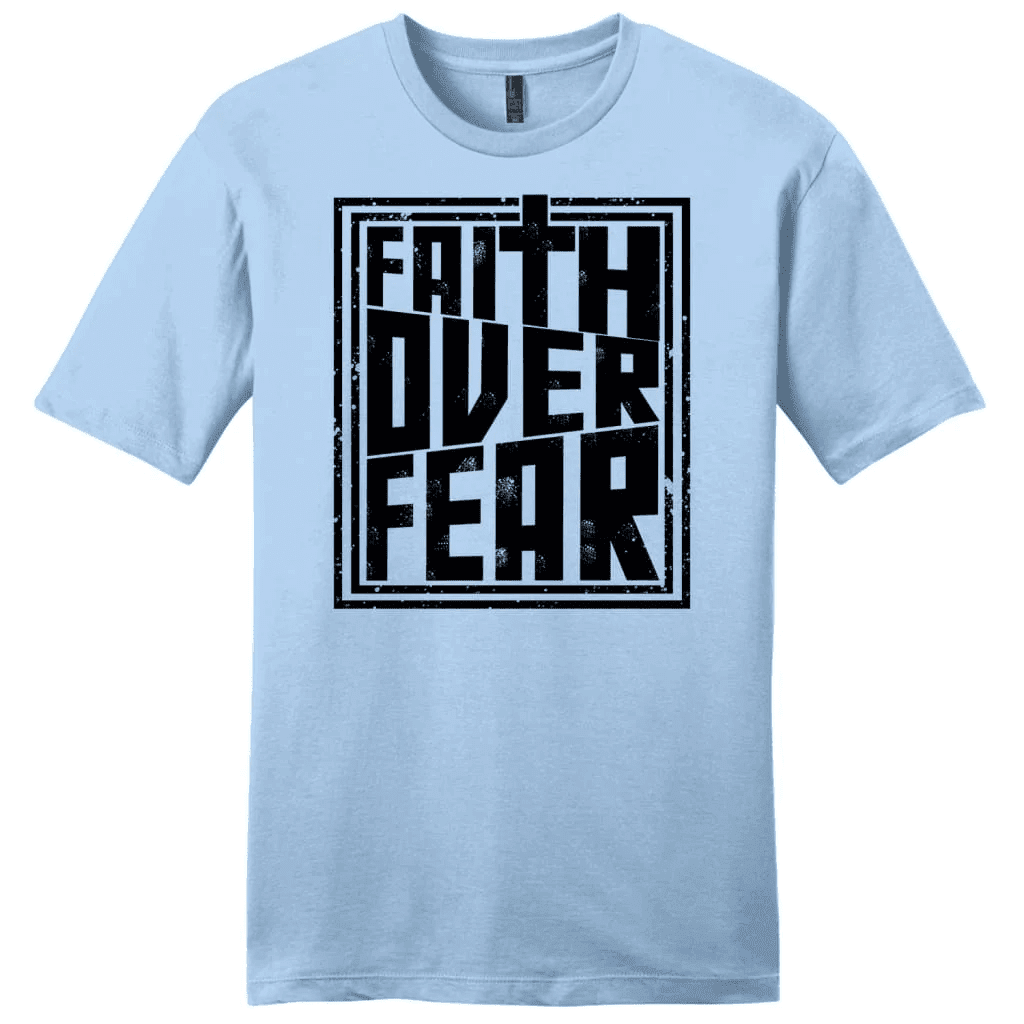 Faith over fear t-shirt, men's Christian t-shirt, Faith t-shirts