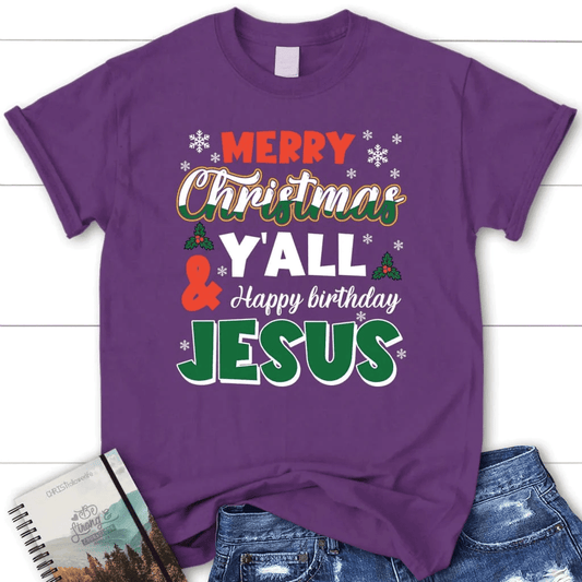 Merry Christmas Y'all Happy Birthday Jesus Women's t-shirt