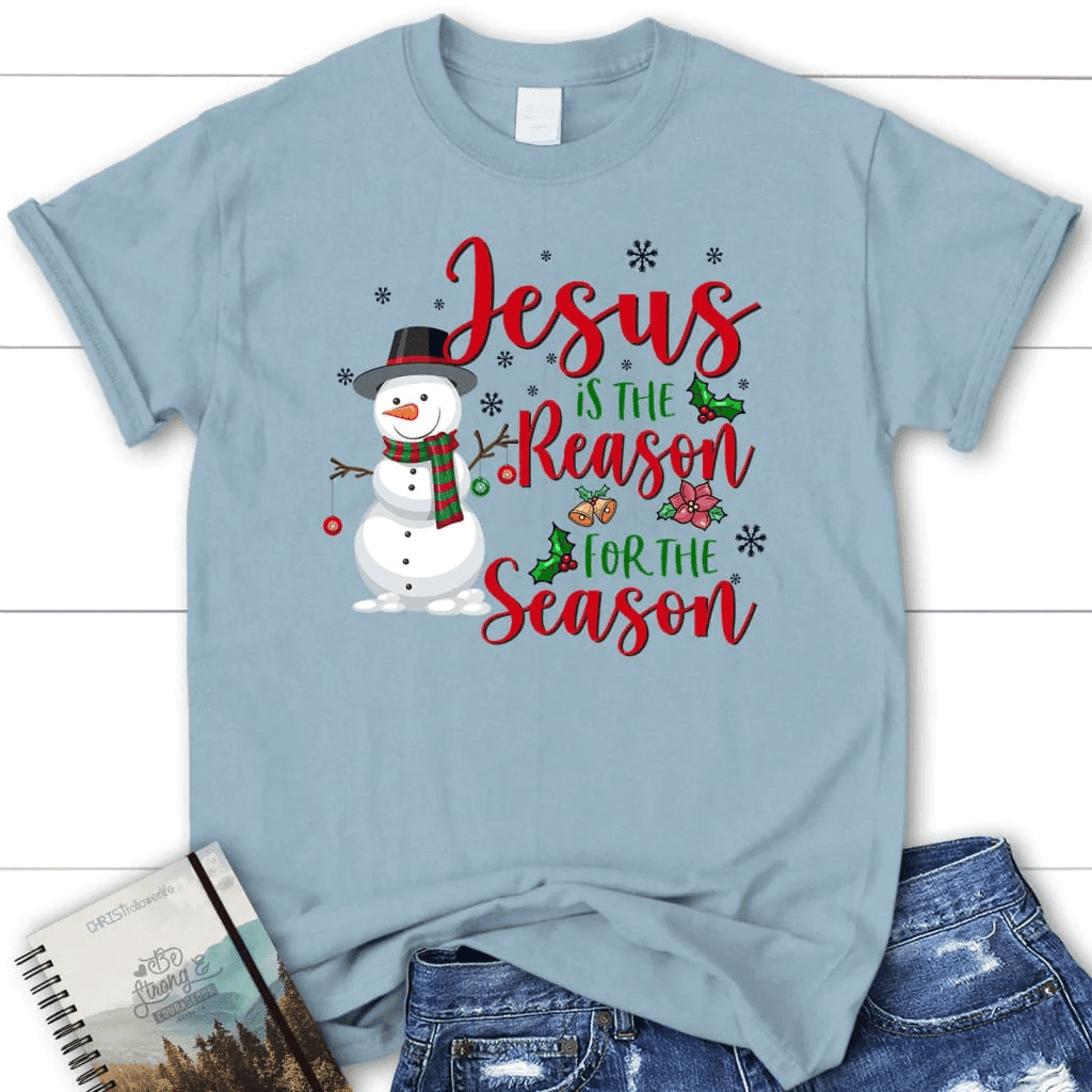 Jesus is the reason for the season Snowman women's t-shirt, Christian Christmas gifts