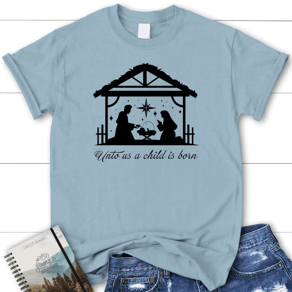Unto us a Child is born Women's Christmas t-shirt