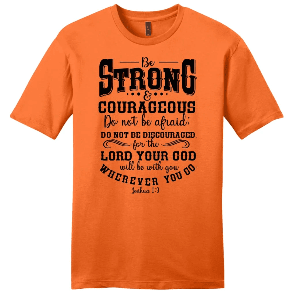 Joshua 1:9 t-shirt: Be strong and courageous men's Christian t-shirt