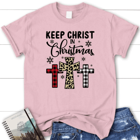 Keep Christ in Christmas Three crosses Women's t-shirt