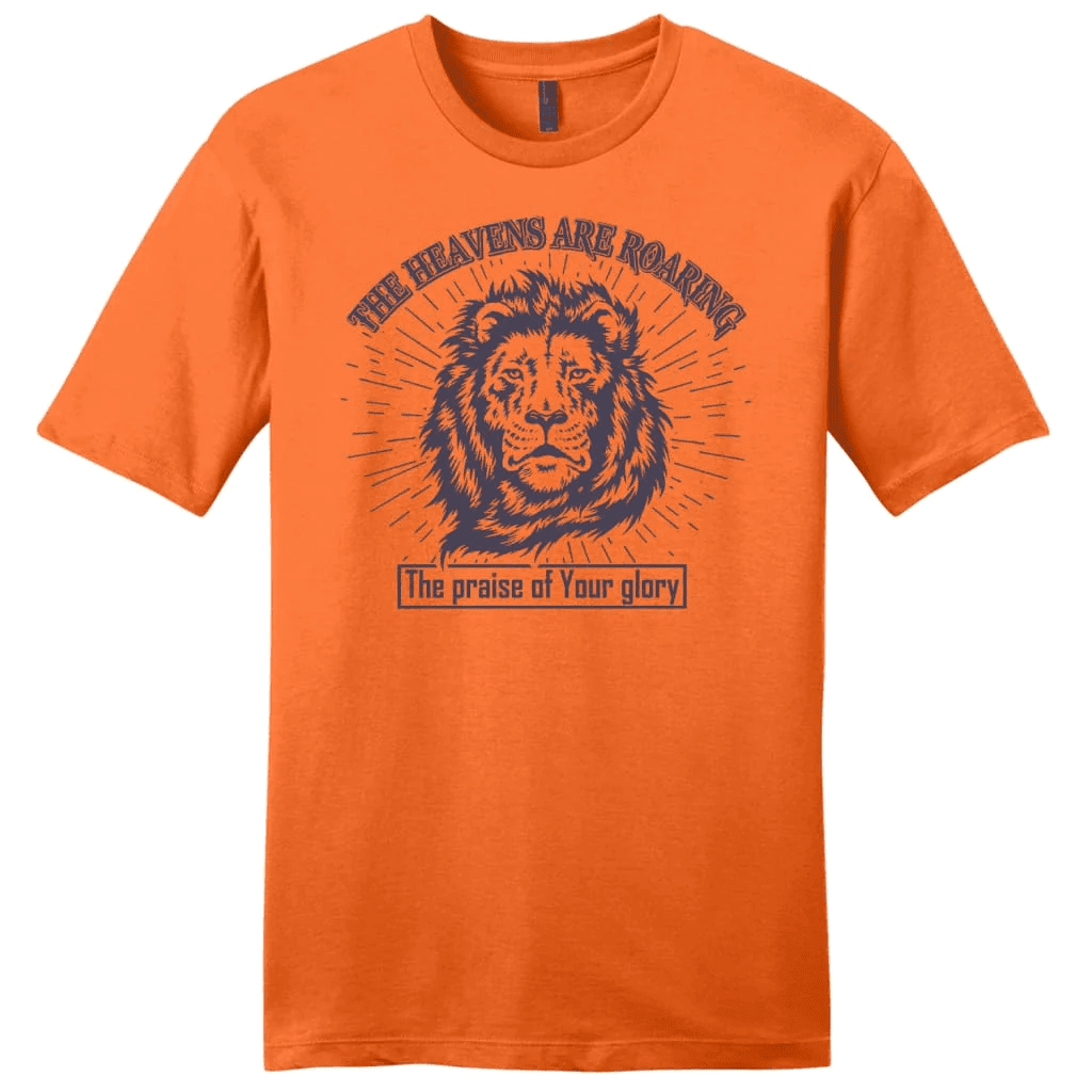 The heavens are roaring the praise of your glory men's Christian t-shirt