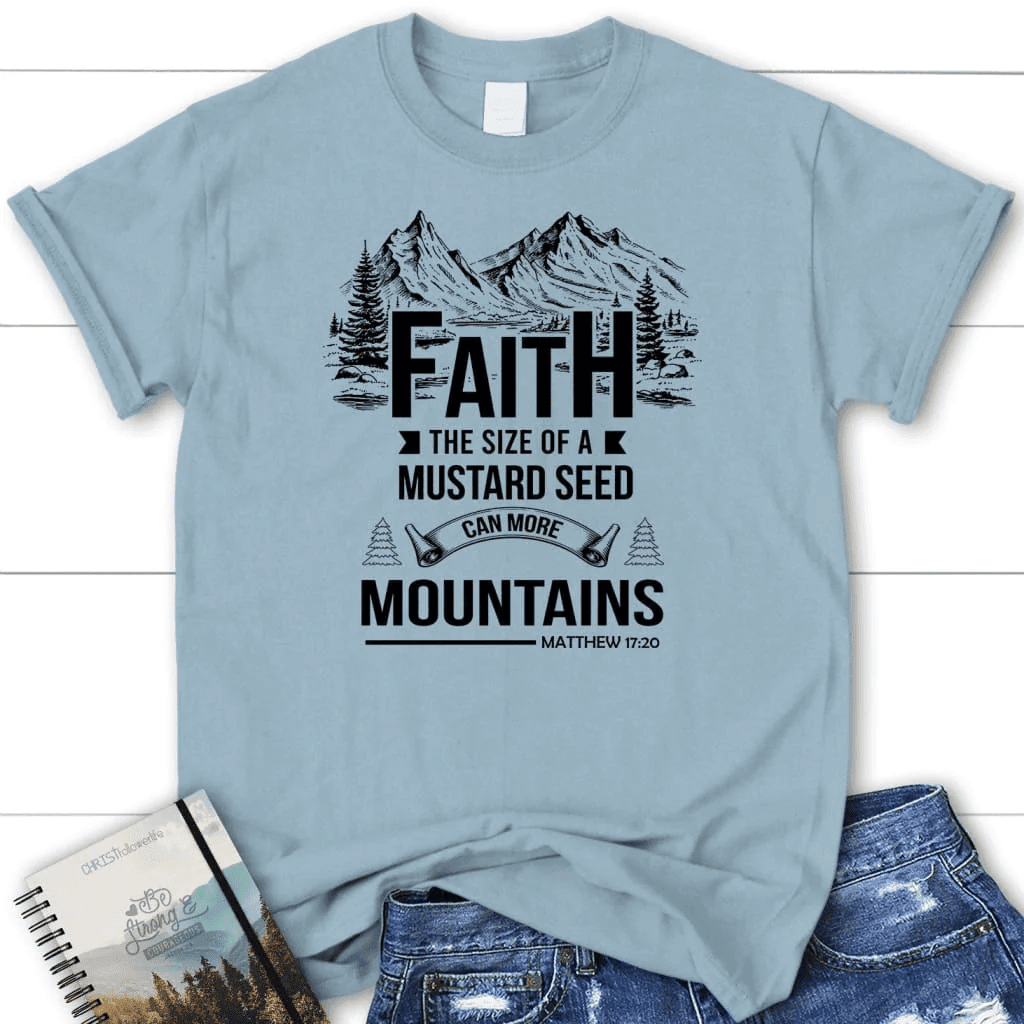 Faith the size of a mustard seed Womenâ�E�E��E�E�s t-shirt