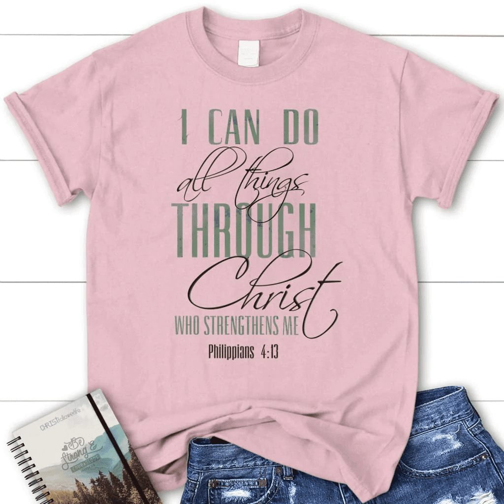 I can do all things through Christ Women's t-shirt