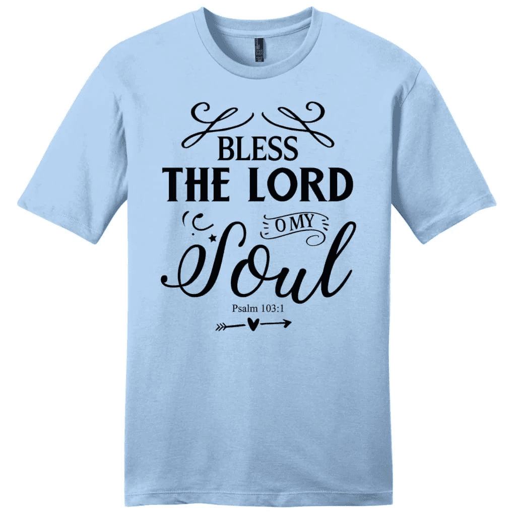 Bless the Lord O my soul shirt, Psalm 103:1 KJV men's Christian t-shirt