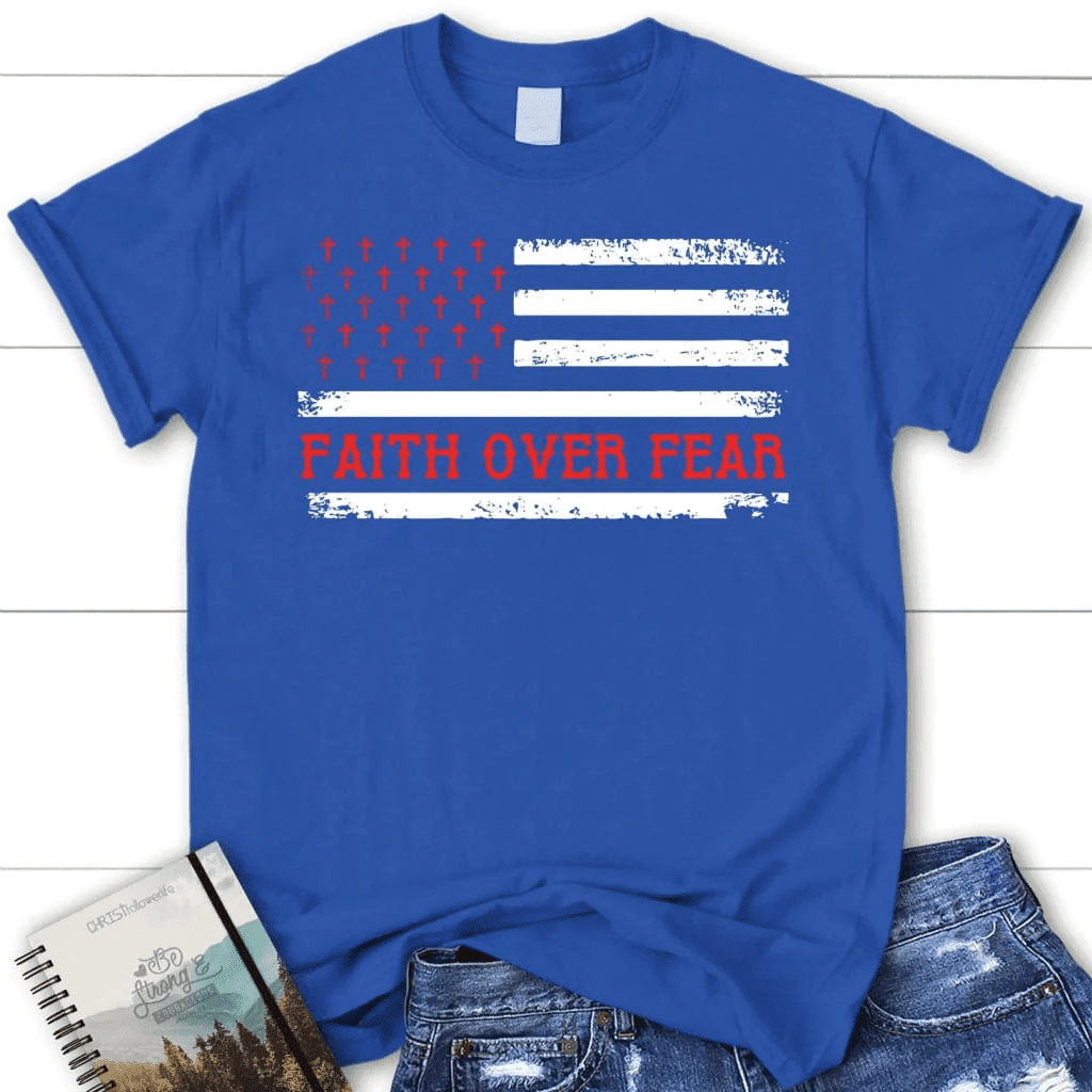 Patriotic Christian, Faith over fear American flag women's t-shirt
