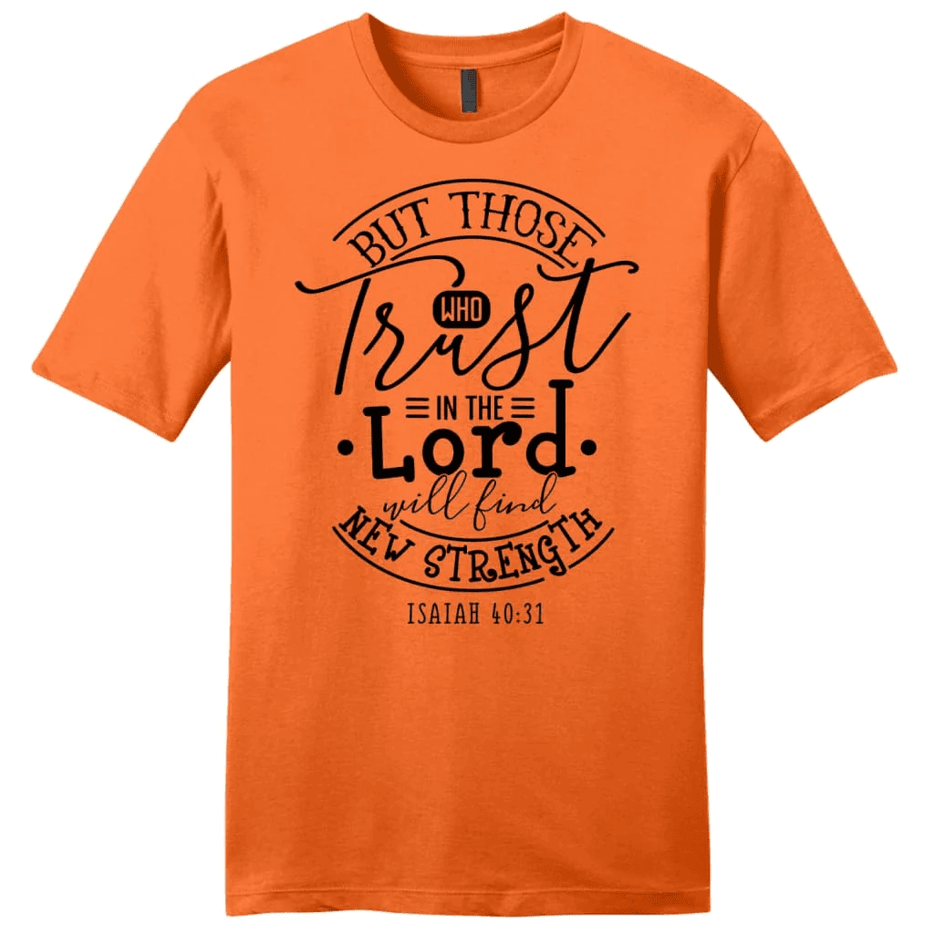Bible verse t-shirts: Isaiah 40:31 Those who trust in the Lord men's t-shirt