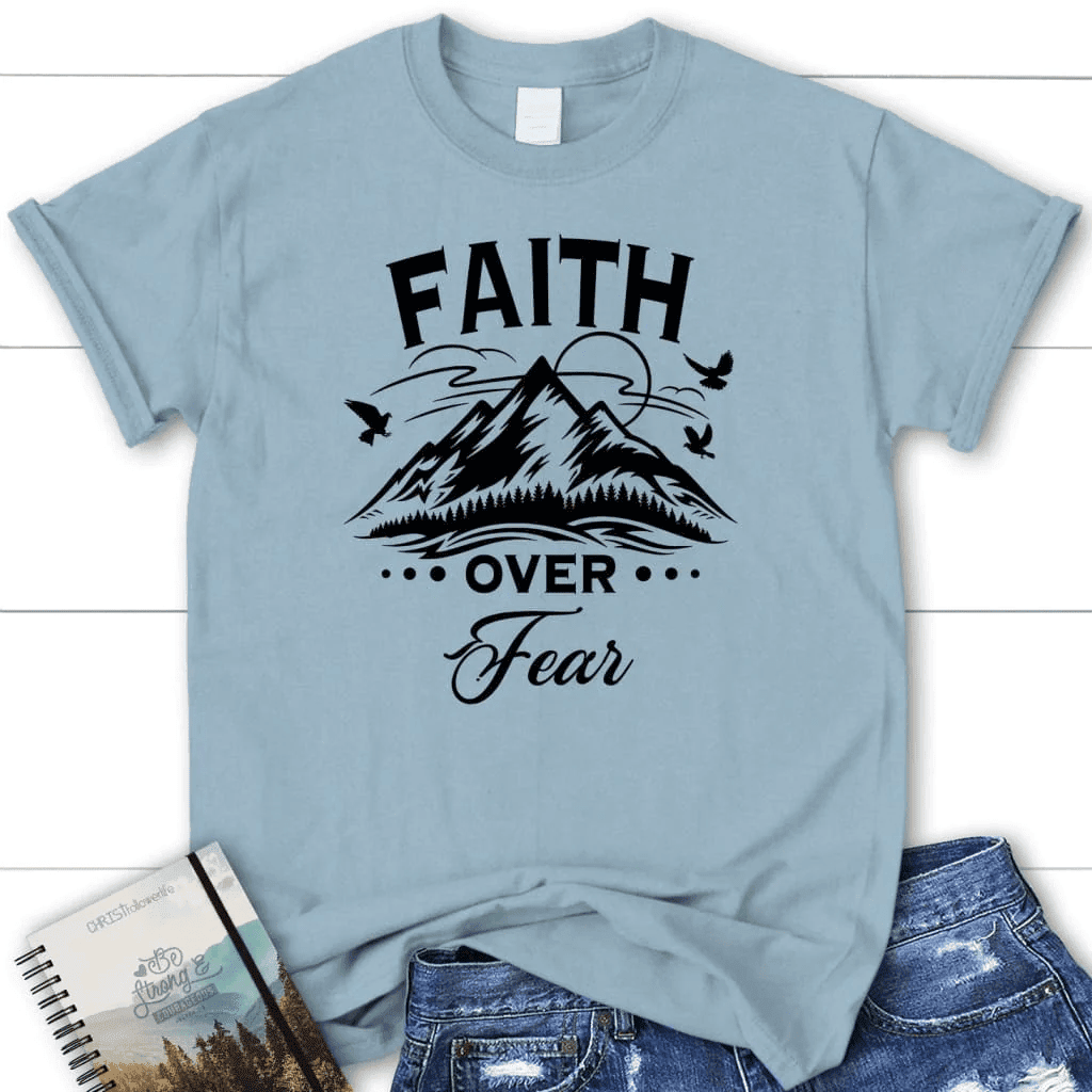 Faith over fear Mountain Women's t-shirt