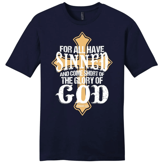 For all have sinned and come short of the glory of God men's Christian t-shirt