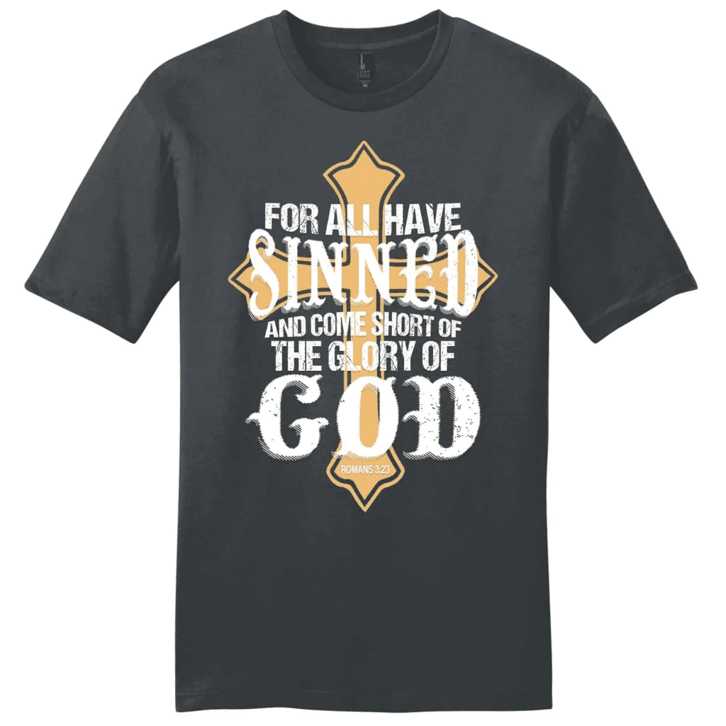 For all have sinned and come short of the glory of God men's Christian t-shirt