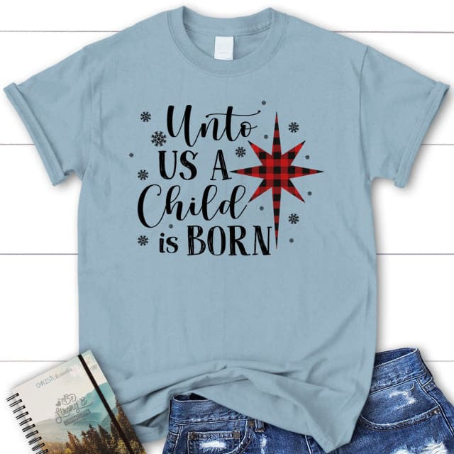 Unto us a child is born Christmas Women's t-shirt