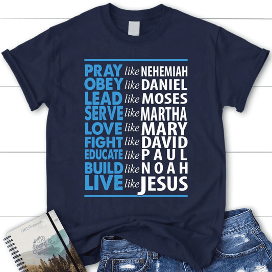 Pray like nehemiah educate like paul build like noad women's t-shirt