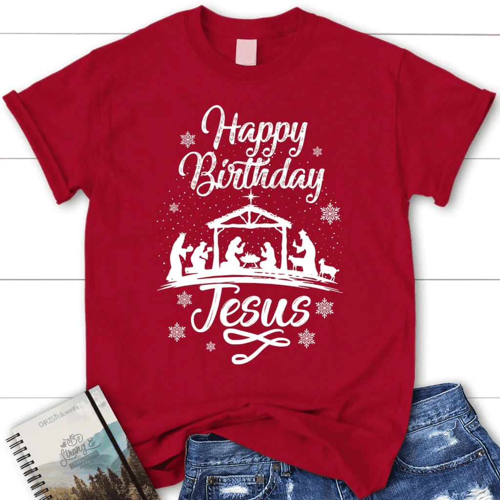 Happy birthday Jesus shirt - women's Christian t-shirt