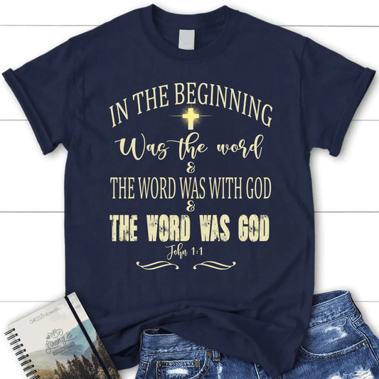 In the beginning was the word John 1:1 bible verse women's Christian t-shirt