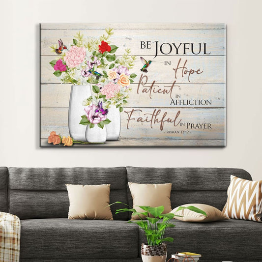 Be Joyful in Hope Romans 12:12, Hummingbird, Flower Vase, Wall Art Canvas