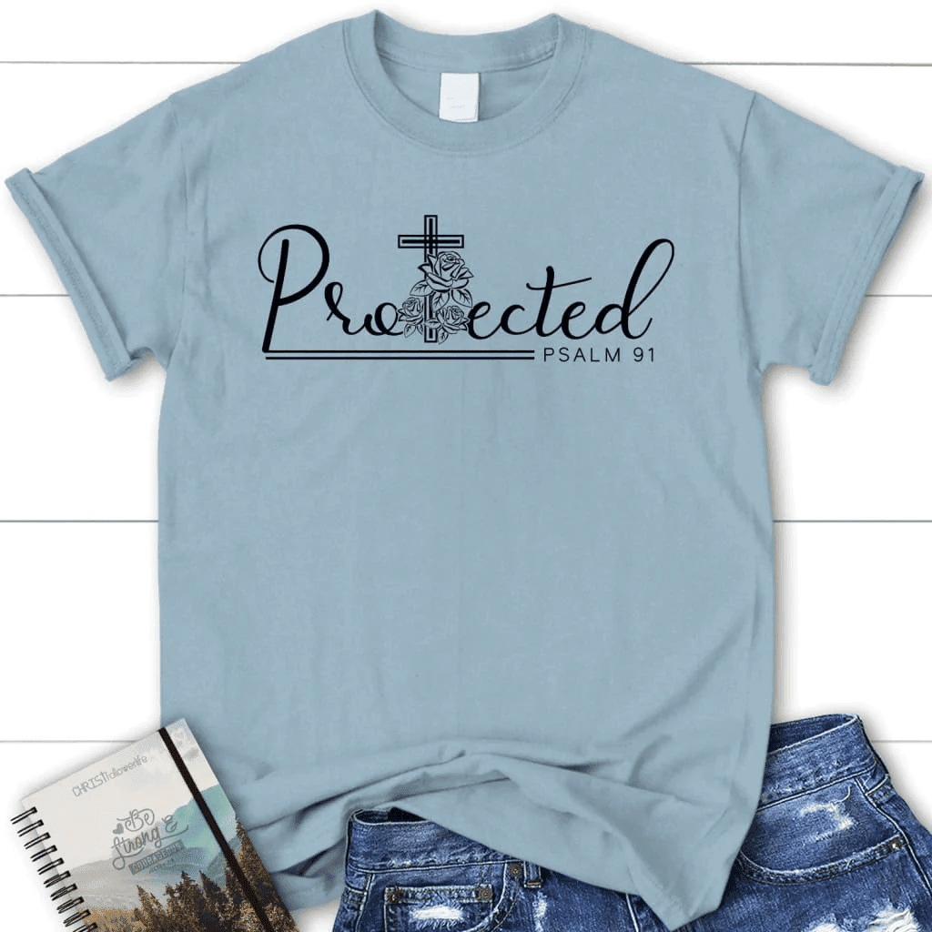 Protected Psalm 91 Bible verse women's t-shirt, Christian apparel for women