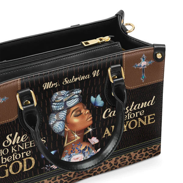 Unique Personalized Leather Handbag - She Who Kneels Before God Can Stand Before Anyone