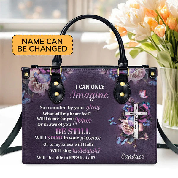 I can only imagine - Perfect Leather Handbag