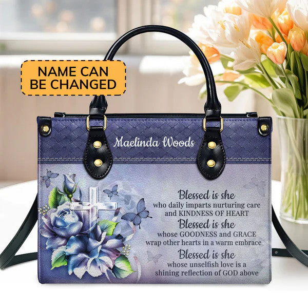 Blessed Is She Who Daily Imparts Nurturing Care And Kindness Of Heart - Beautiful Personalized Leather Handbag