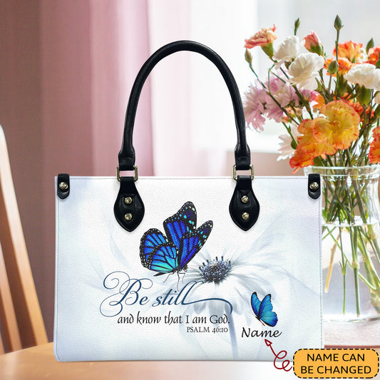 BUTTERFLY FLOWER BE STILL AND KNOW THAT I AM GOD PSALM 46:10 - Personalized Leather Handbag