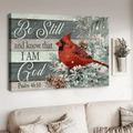 Be still and know that I am God Psalm 46:10 cardinal birds pine tree