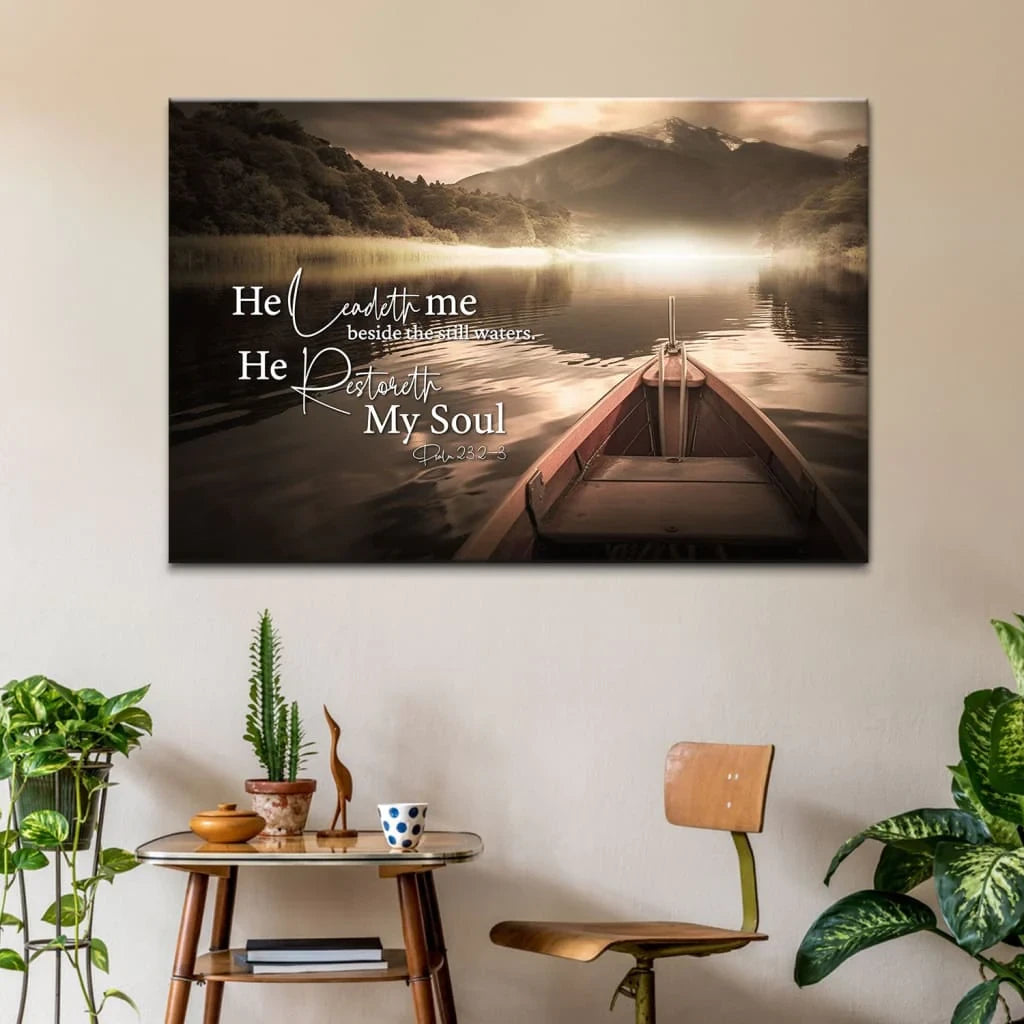 He Leadeth Me Beside the Still Waters Psalm 23:2-3 Wall Art Canvas