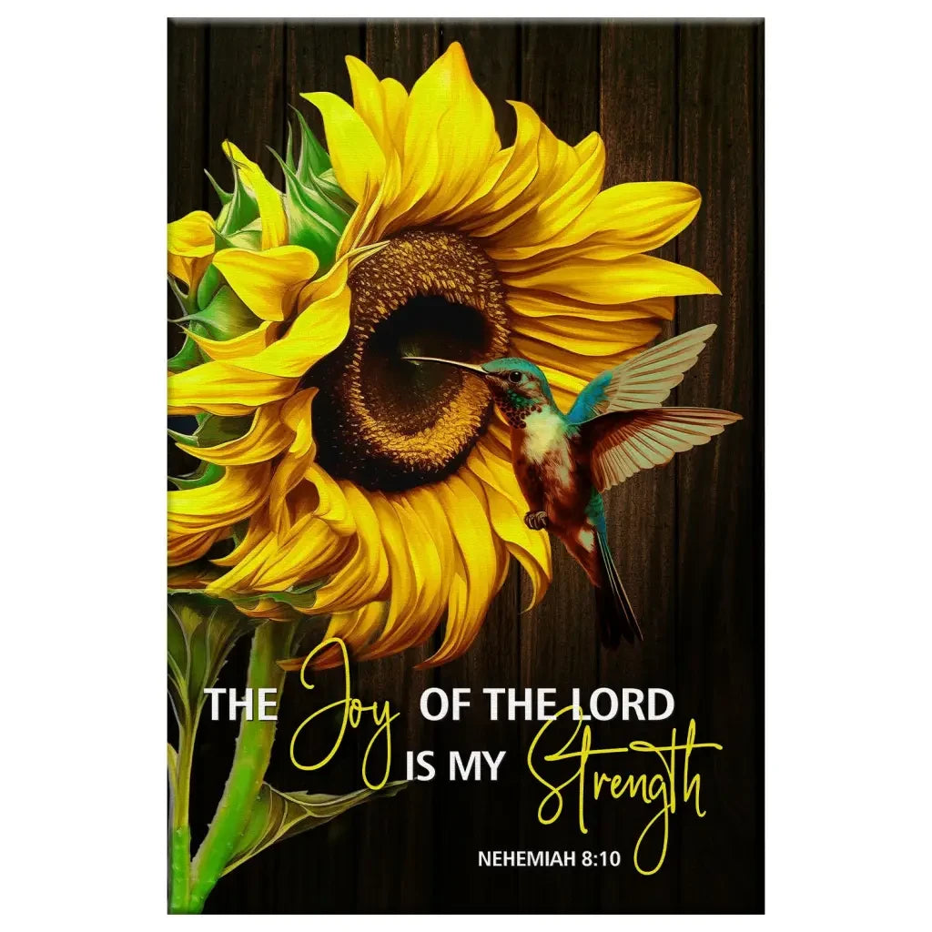 The Joy Of The Lord Is My Strength, Sunflower Hummingbird, Wall Art Canvas