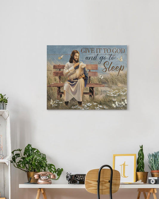 Give it to God and go to sleep canvas-wrap-print