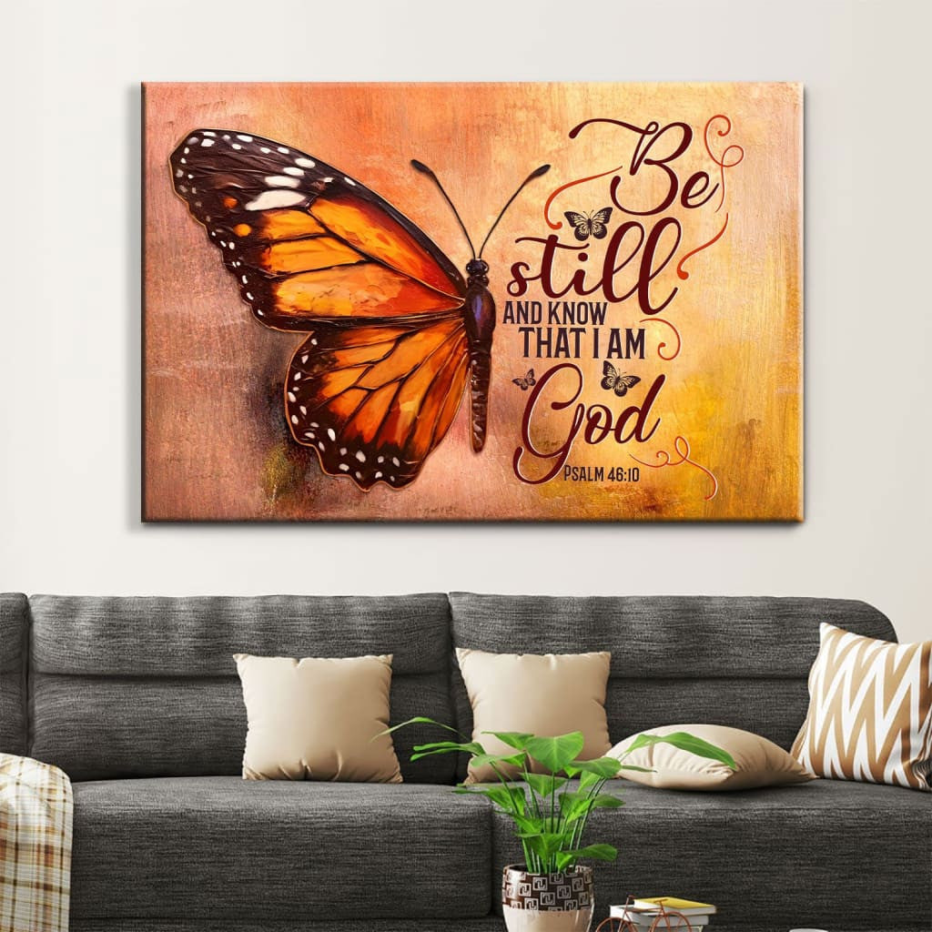 Be Still and Know That I Am God Psalm 46:10, Butterfly, Wall Art Canvas Print