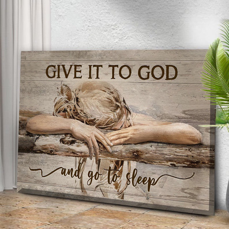 GIVE IT TO GOD AND GO TO SLEEP canvas-wrap-print