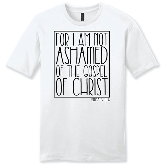 For I am not ashamed of the gospel of Christ Romans 1:16 t-shirt, Men's Christian t-shirts