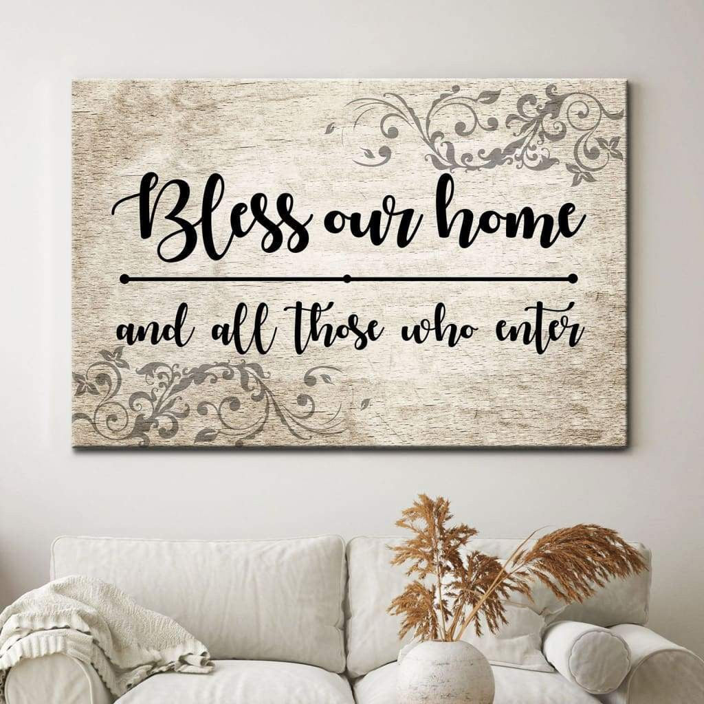Bless our home and all those who enter canvas print - Welcome wall art
