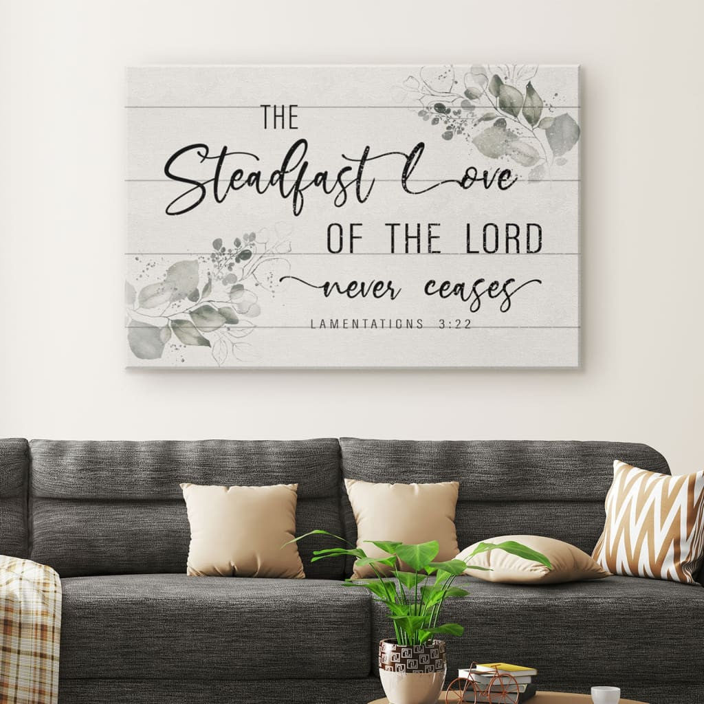 Lamentations 3:22 the steadfast love of the Lord never ceases canvas wall art