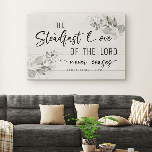 Lamentations 3:22 the steadfast love of the Lord never ceases canvas wall art