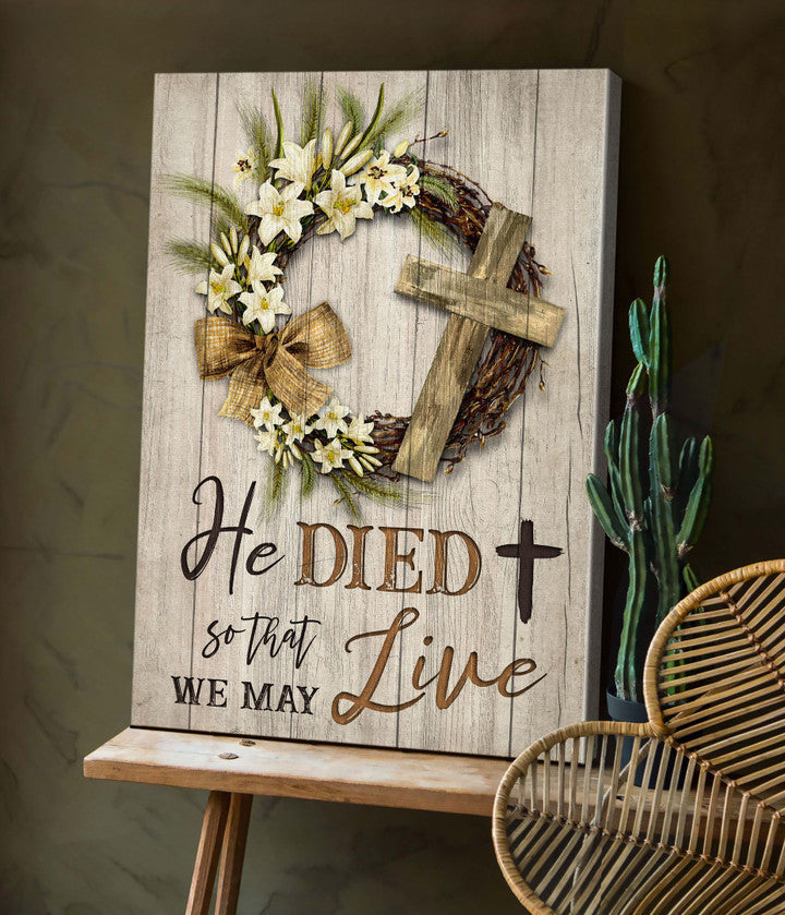 Jesus - He died so that we may live Canvas