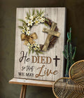 Jesus - He died so that we may live Canvas