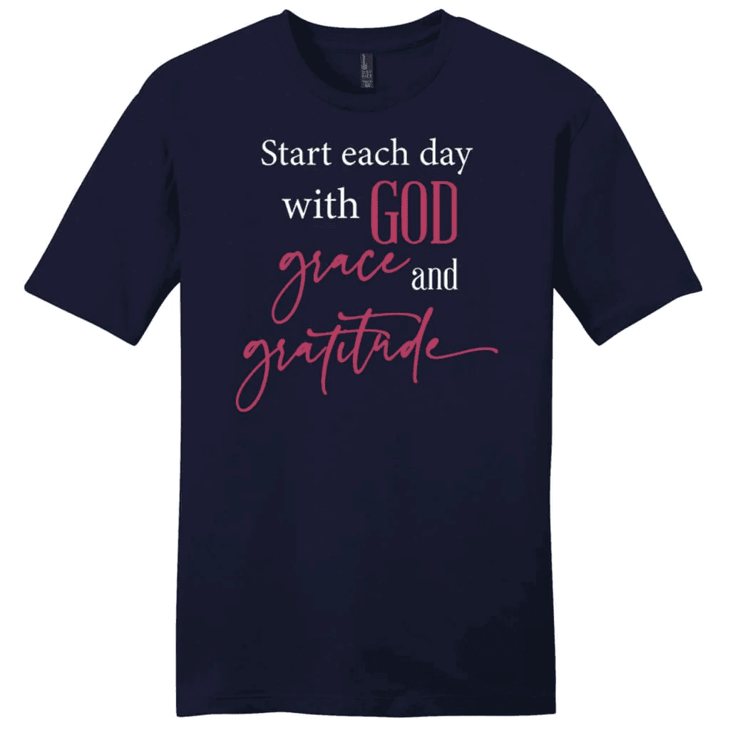 Start each day with God grace gratitude Men's t-shirt