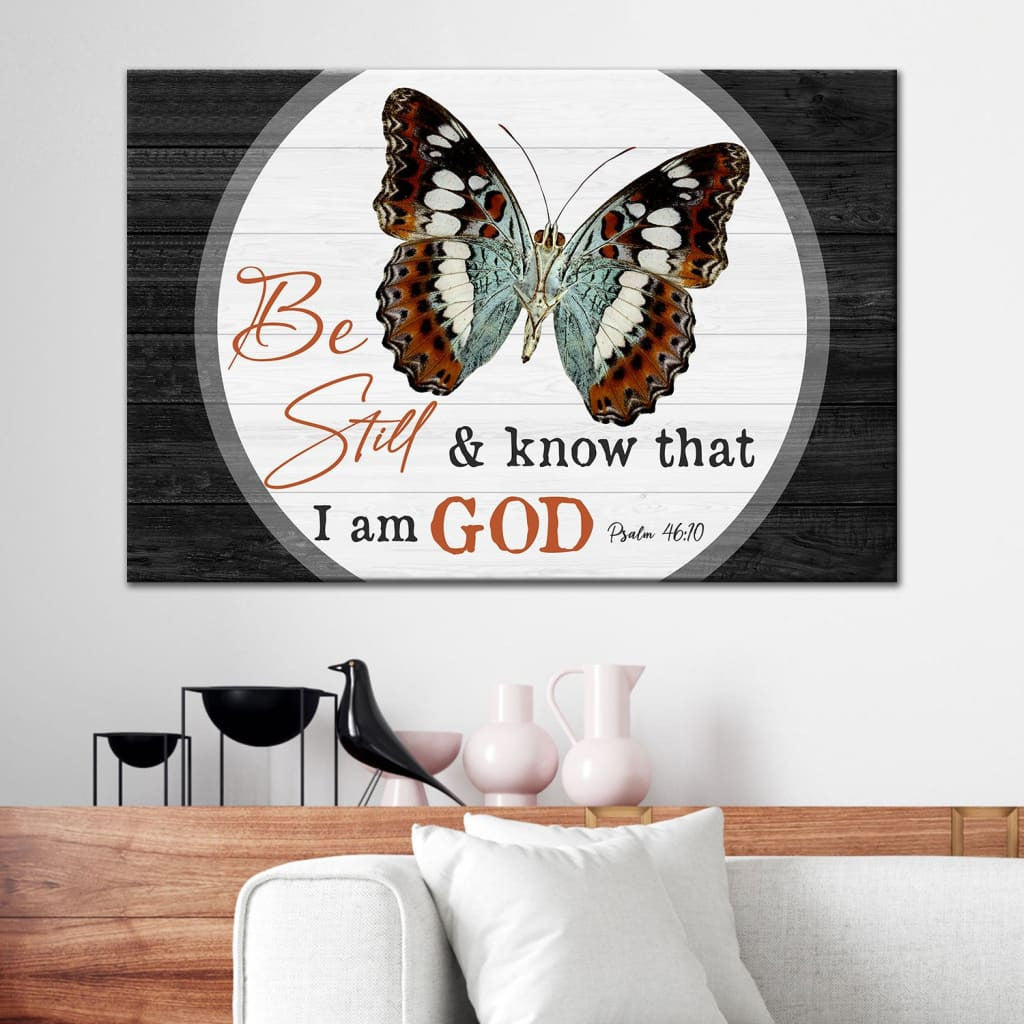 Christian wall art canvas, Be still and know that I am God Butterflies