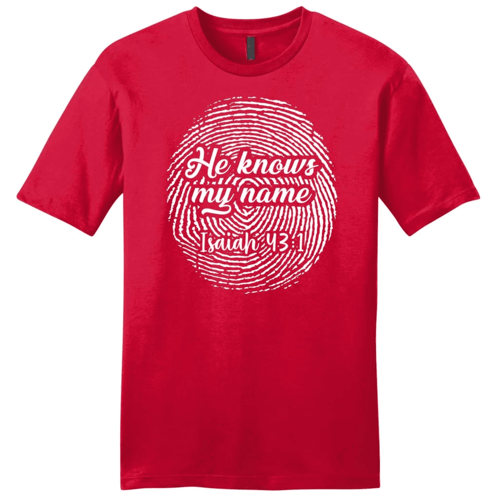Fingerprint He Knows My Name Isaiah 43:1 Menâ�E�E��E�E�s t-shirt