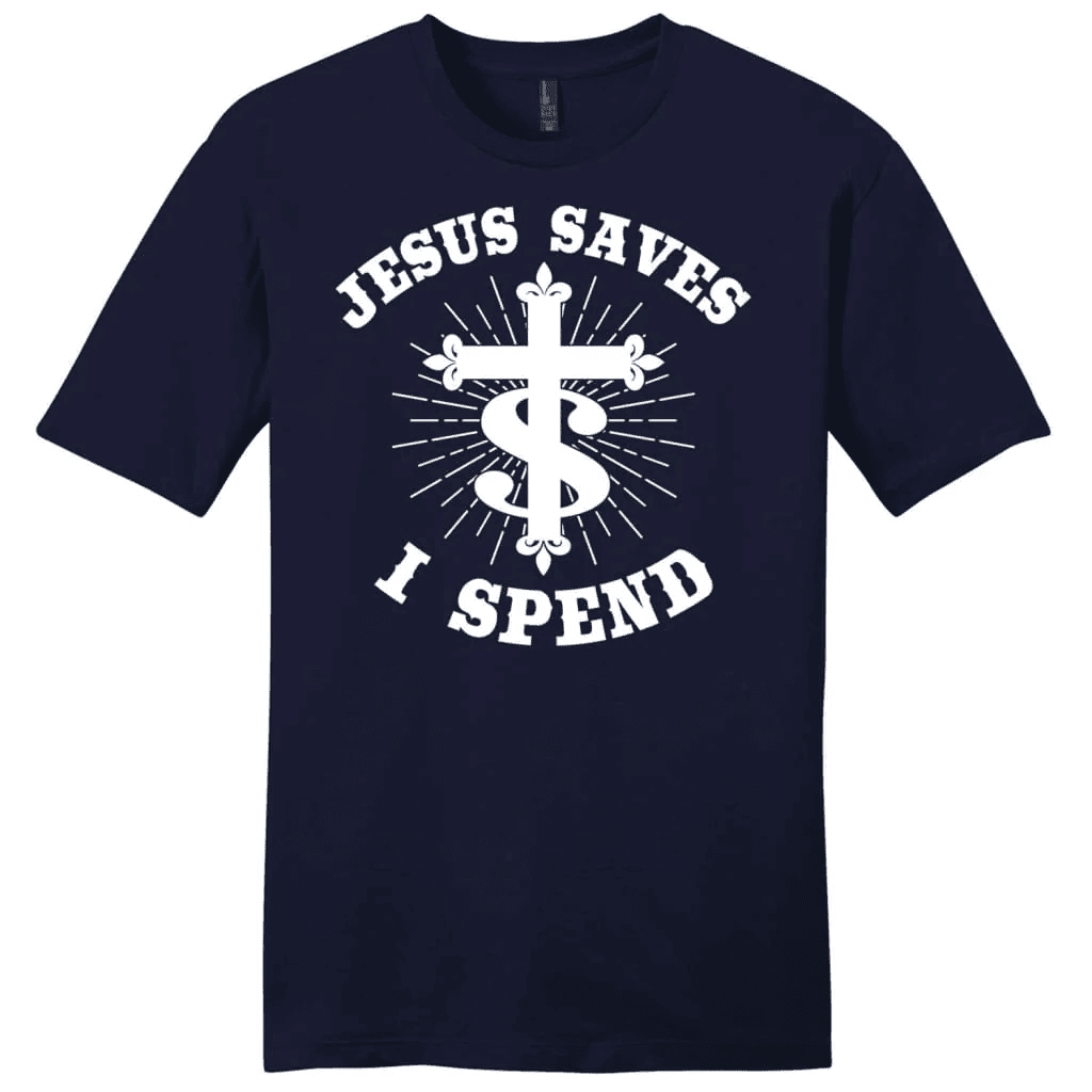 Jesus saves I spend shirt, Men's Christian t-shirts, Jesus shirts