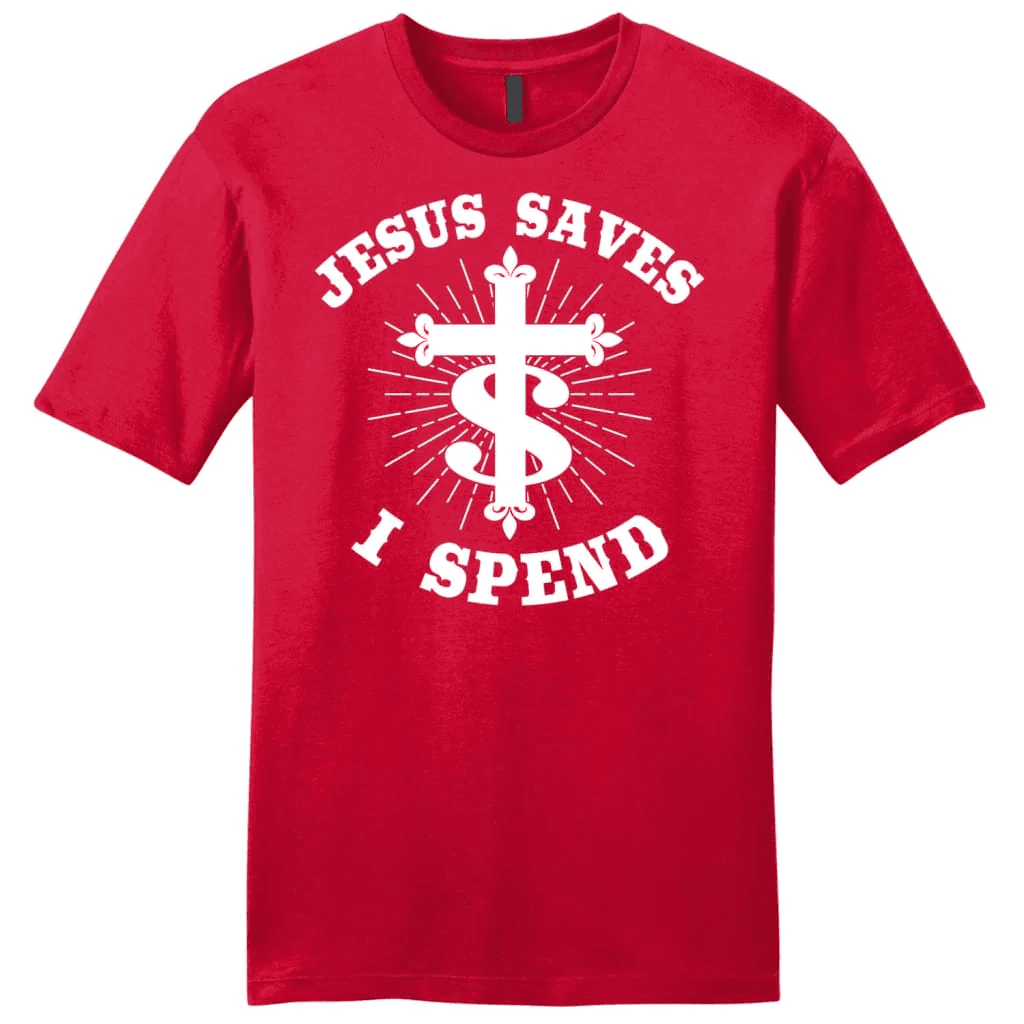 Jesus saves I spend shirt, Men's Christian t-shirts, Jesus shirts