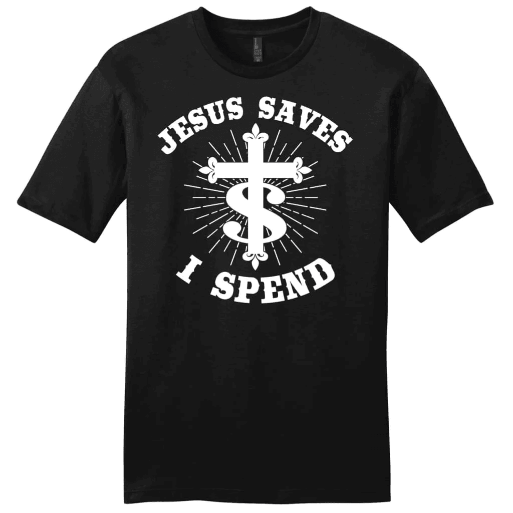 Jesus saves I spend shirt, Men's Christian t-shirts, Jesus shirts