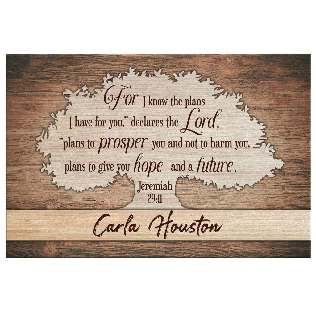 For I know the plans I have for you Jeremiah 29:11 personalized name wall art canvas