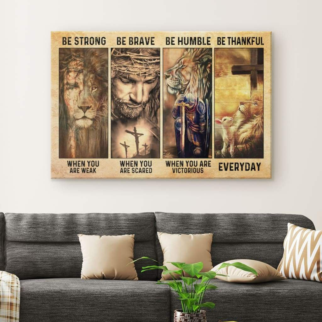 Be Strong Be Brave Be Humble Be Thankful Canvas Wall Art