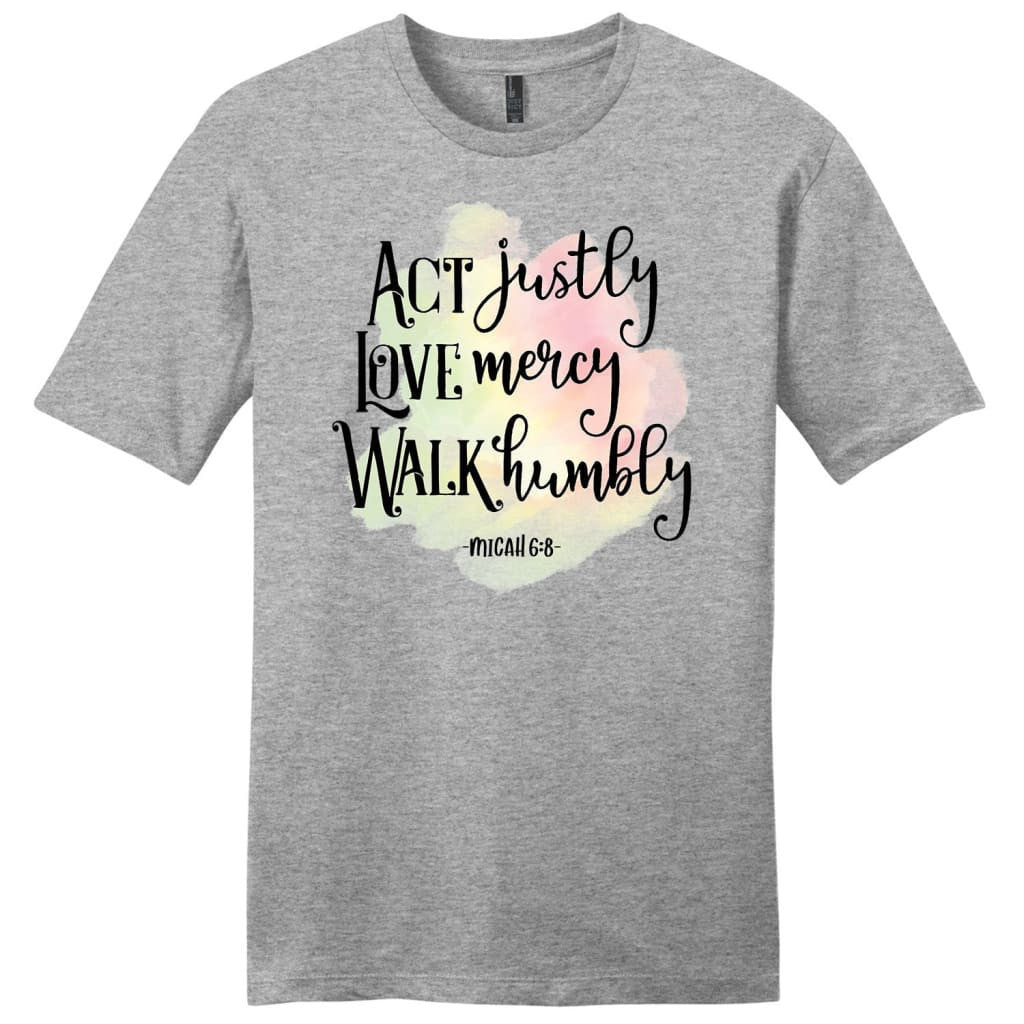 Act justly love mercy Micah 6:8 Menâ�E�E��E�E�s t-shirt