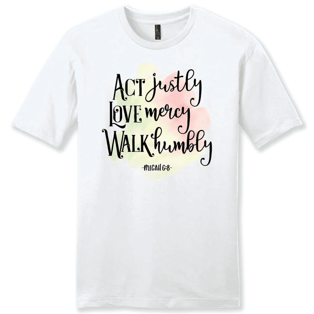 Act justly love mercy Micah 6:8 Menâ�E�E��E�E�s t-shirt