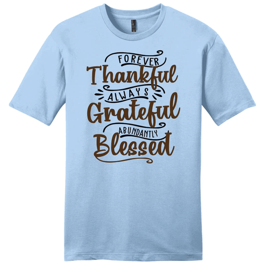 Forever thankful always grateful abundantly blessed men's t-shirt, Christian t-shirts