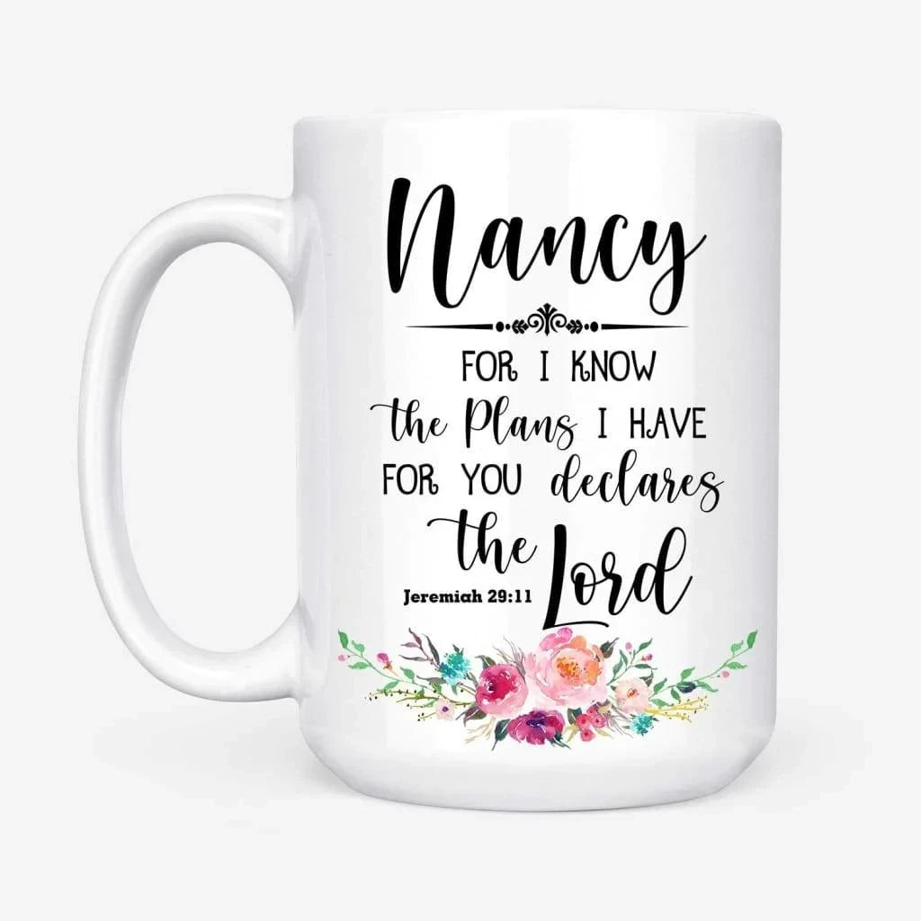 Personalized name coffee mug: Jeremiah 29:11 For I know the plans I have for you